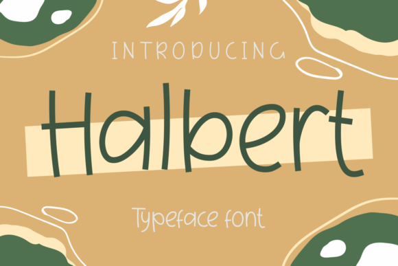 Halbert Font: A Chic, Fun & Quirky Display Typeface