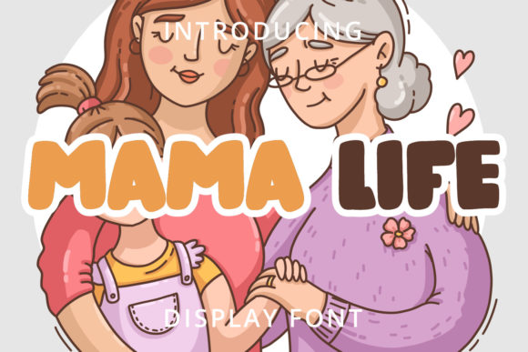Mama Life Font for Bold, Playful Branding