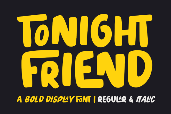 Tonight Friend Display Font for Bold Campaign Graphics